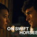 On Swift Horses: A Queer Love Quartet