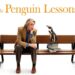The Penguin Lessons: A Story that Waddles It’s Way Into your Heart