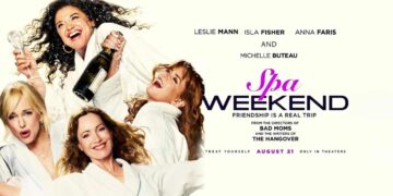 ‘Spa Weekend’ Review: A Girl’s Getaway